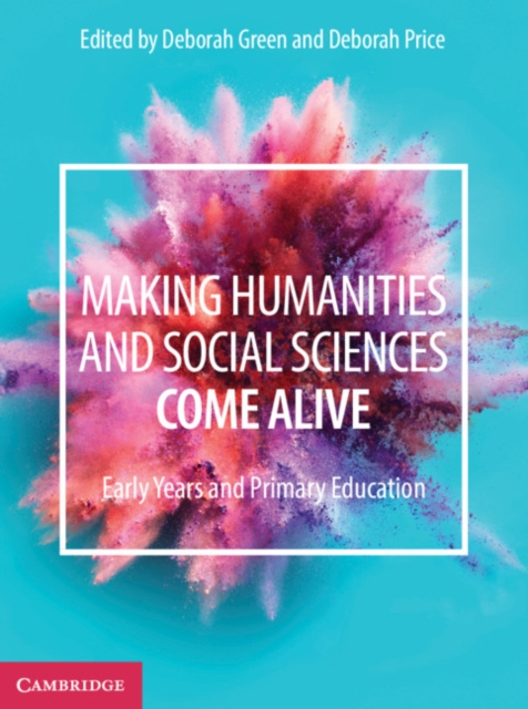 Making Humanities and Social Sciences Come Alive : Early Years and Primary Education, PDF eBook