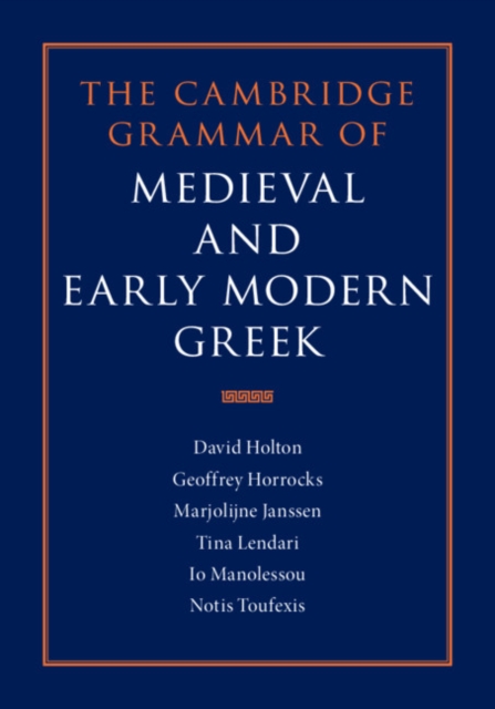 The Cambridge Grammar of Medieval and Early Modern Greek, PDF eBook