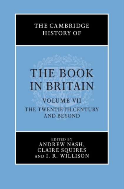 Cambridge History of the Book in Britain: Volume 7, The Twentieth Century and Beyond, PDF eBook