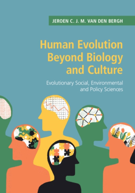 Human Evolution beyond Biology and Culture : Evolutionary Social, Environmental and Policy Sciences, EPUB eBook