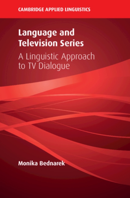 Language and Television Series : A Linguistic Approach to TV Dialogue, PDF eBook