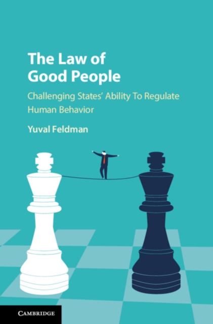 Law of Good People : Challenging States' Ability to Regulate Human Behavior, EPUB eBook