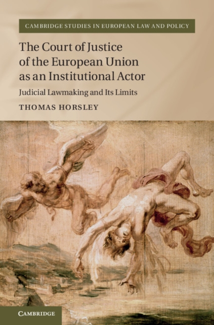 Court of Justice of the European Union as an Institutional Actor : Judicial Lawmaking and its Limits, EPUB eBook