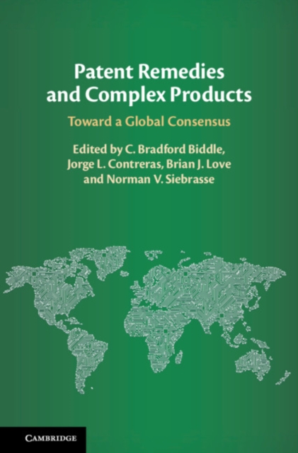 Patent Remedies and Complex Products : Toward a Global Consensus, PDF eBook
