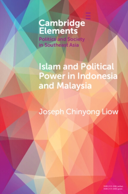 Islam and Political Power in Indonesia and Malaysia : The Role of Tarbiyah and Dakwah in the Evolution of Islamism, PDF eBook