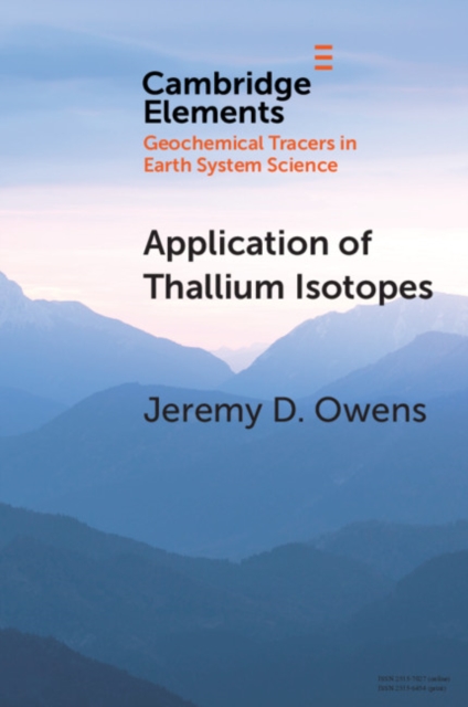 Application of Thallium Isotopes : Tracking Marine Oxygenation through Manganese Oxide Burial, EPUB eBook