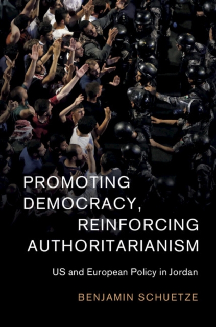 Promoting Democracy, Reinforcing Authoritarianism : US and European Policy in Jordan, EPUB eBook