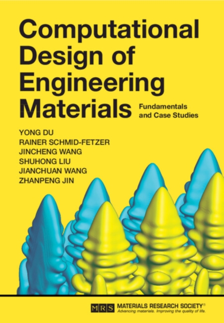 Computational Design of Engineering Materials : Fundamentals and Case Studies, EPUB eBook