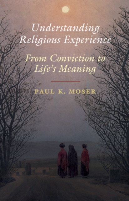 Understanding Religious Experience : From Conviction to Life's Meaning, EPUB eBook