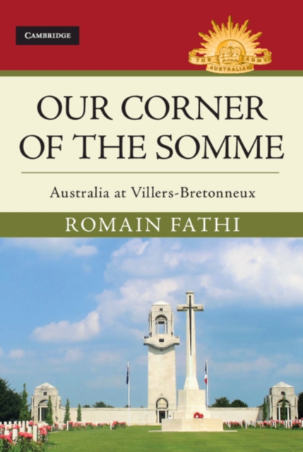 Our Corner of the Somme : Australia at Villers-Bretonneux, PDF eBook