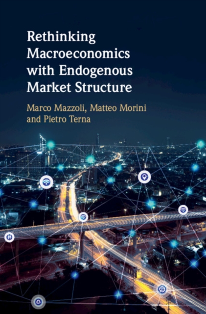 Rethinking Macroeconomics with Endogenous Market Structure, EPUB eBook