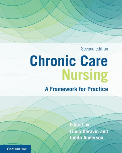 Chronic Care Nursing : A Framework for Practice, Paperback / softback Book