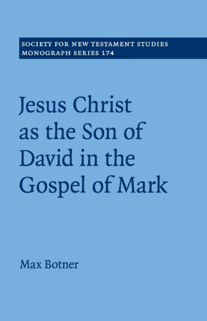Jesus Christ as the Son of David in the Gospel of Mark, Paperback / softback Book
