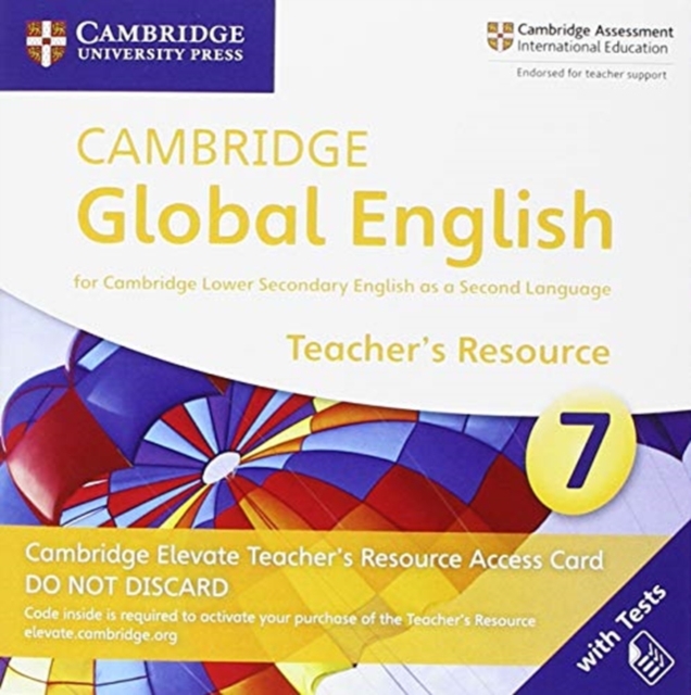 Cambridge Global English Stage 7 Cambridge Elevate Teacher's Resource Access Card : for Cambridge Lower Secondary English as a Second Language, Digital product license key Book