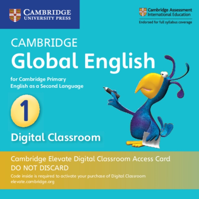 Cambridge Global English Stage 1 Cambridge Elevate Digital Classroom Access Card (1 Year) : for Cambridge Primary English as a Second Language, Digital product license key Book