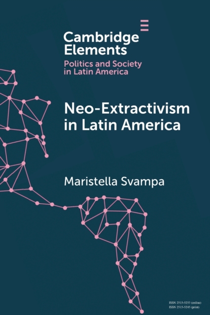 Neo-extractivism in Latin America : Socio-environmental Conflicts, the Territorial Turn, and New Political Narratives, Paperback / softback Book