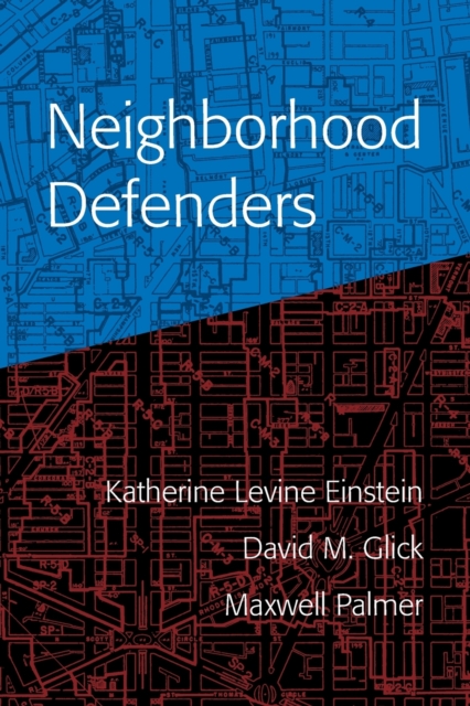 Neighborhood Defenders : Participatory Politics and America's Housing Crisis, Paperback / softback Book