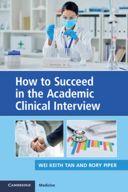 How to Succeed in the Academic Clinical Interview, Paperback / softback Book