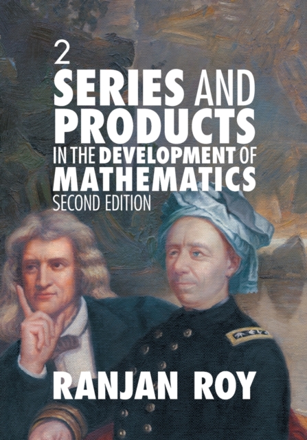 Series and Products in the Development of Mathematics: Volume 2, Paperback / softback Book