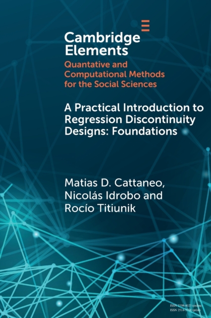 A Practical Introduction to Regression Discontinuity Designs : Foundations, Paperback / softback Book