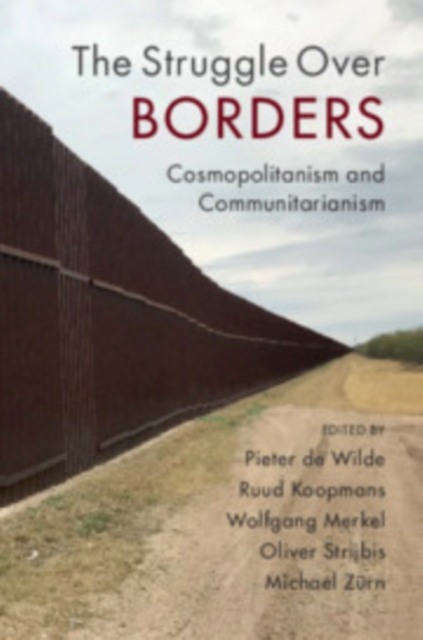 The Struggle Over Borders : Cosmopolitanism and Communitarianism, Paperback / softback Book