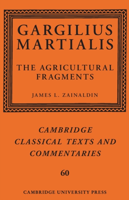 Gargilius Martialis: The Agricultural Fragments, Paperback / softback Book