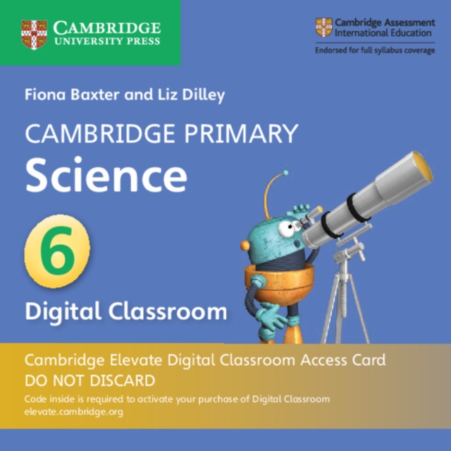 Cambridge Primary Science Stage 6 Cambridge Elevate Digital Classroom Access Card (1 Year), Digital product license key Book