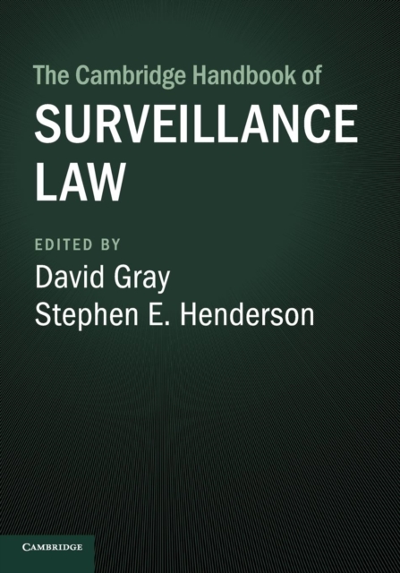 The Cambridge Handbook of Surveillance Law, Paperback / softback Book
