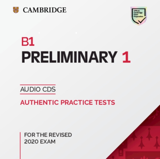 B1 Preliminary 1 for the Revised 2020 Exam Audio CDs : Authentic Practice Tests, CD-Audio Book