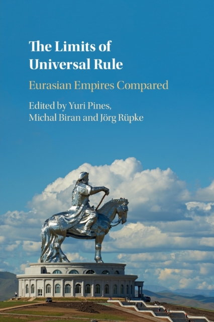 The Limits of Universal Rule : Eurasian Empires Compared, Paperback / softback Book