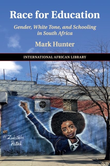 Race for Education : Gender, White Tone, and Schooling in South Africa, Paperback / softback Book