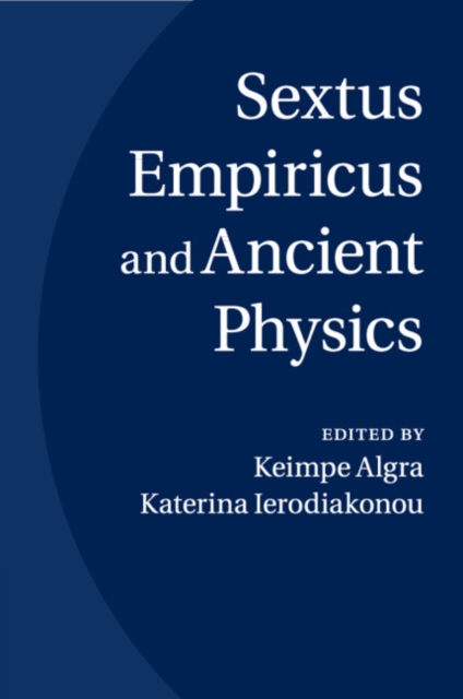 Sextus Empiricus and Ancient Physics, Paperback / softback Book