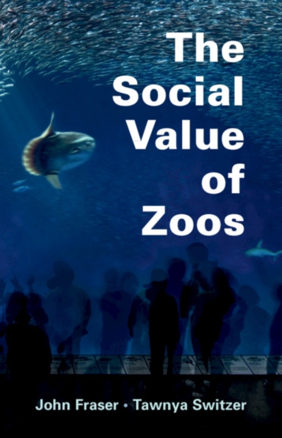 The Social Value of Zoos, Paperback / softback Book