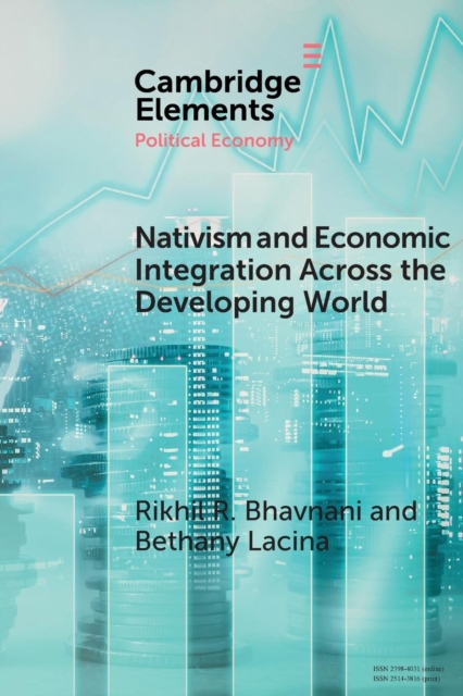 Nativism and Economic Integration across the Developing World : Collision and Accommodation, Paperback / softback Book