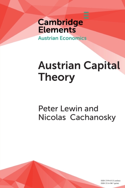 Austrian Capital Theory : A Modern Survey of the Essentials, Paperback / softback Book