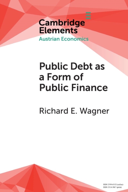 Public Debt as a Form of Public Finance : Overcoming a Category Mistake and its Vices, Paperback / softback Book