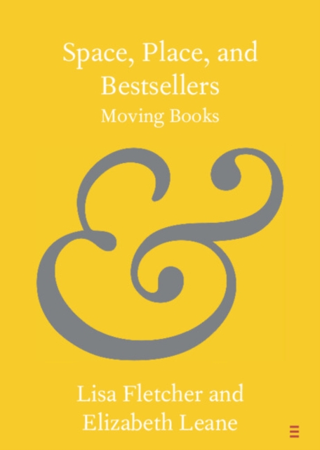 Space, Place, and Bestsellers : Moving Books, Paperback / softback Book
