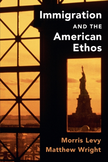 Immigration and the American Ethos, Paperback / softback Book