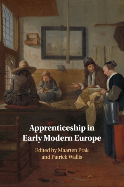 Apprenticeship in Early Modern Europe, Paperback / softback Book
