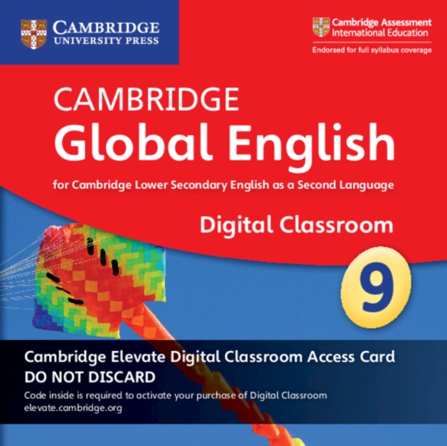 Cambridge Global English Stage 9 Cambridge Elevate Digital Classroom Access Card (1 Year) : For Cambridge Lower Secondary English as a Second Language, Digital product license key Book