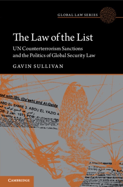 The Law of the List : UN Counterterrorism Sanctions and the Politics of Global Security Law, Paperback / softback Book