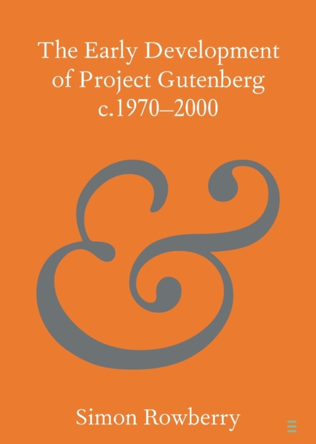The Early Development of Project Gutenberg c.1970-2000, Paperback / softback Book
