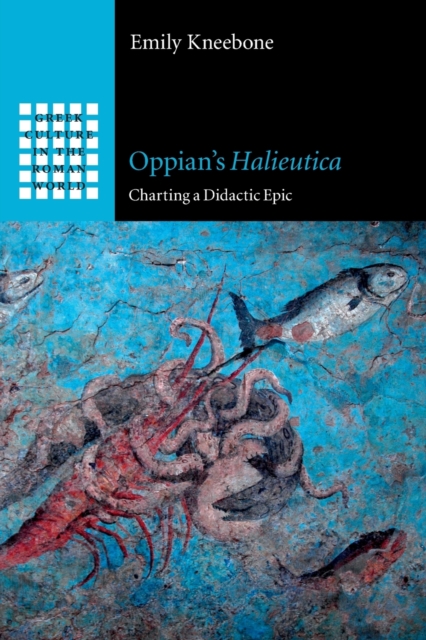 Oppian's Halieutica : Charting a Didactic Epic, Paperback / softback Book