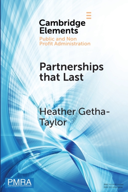 Partnerships that Last : Identifying the Keys to Resilient Collaboration, Paperback / softback Book