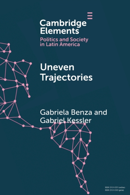 Uneven Trajectories : Latin American Societies in the Twenty-First Century, Paperback / softback Book