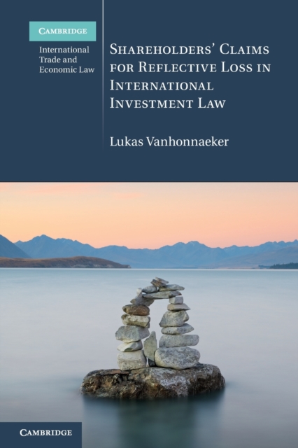 Shareholders' Claims for Reflective Loss in International Investment Law, Paperback / softback Book