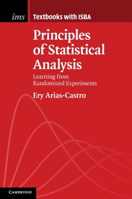 Principles of Statistical Analysis : Learning from Randomized Experiments, Paperback / softback Book