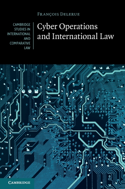 Cyber Operations and International Law, Paperback / softback Book