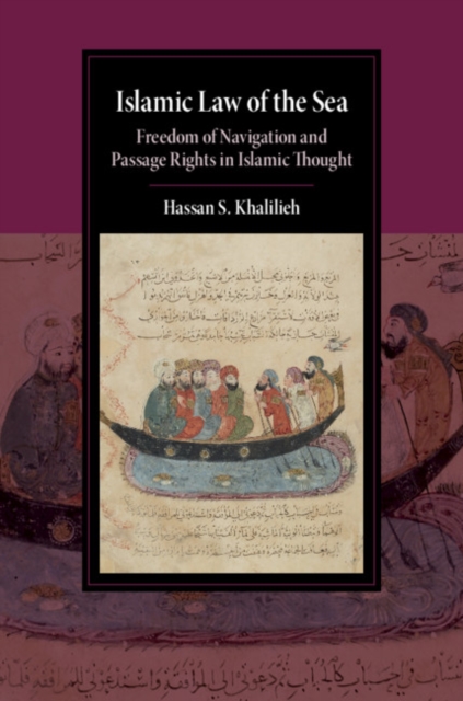 Islamic Law of the Sea : Freedom of Navigation and Passage Rights in Islamic Thought, EPUB eBook