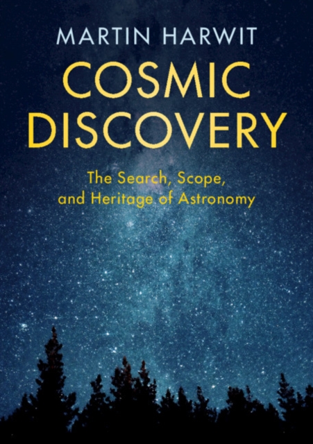 Cosmic Discovery : The Search, Scope, and Heritage of Astronomy, EPUB eBook